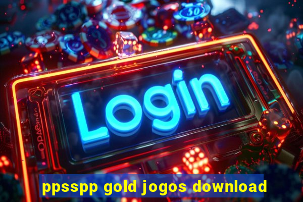 ppsspp gold jogos download